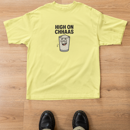High On Chhaas Tee
