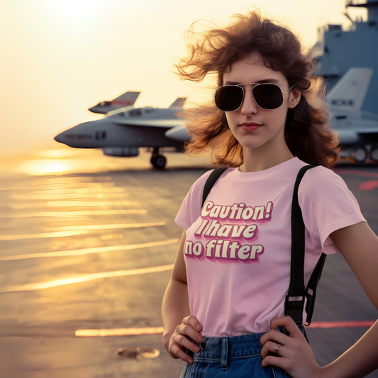 Caution! I have no filter Tee